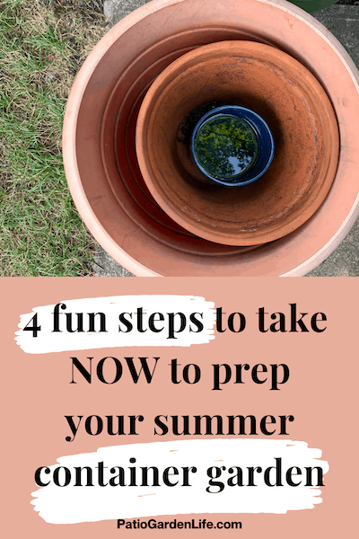 Container garden planner - 4 steps to prep for summer garden